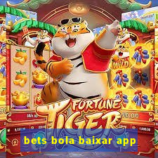 bets bola baixar app